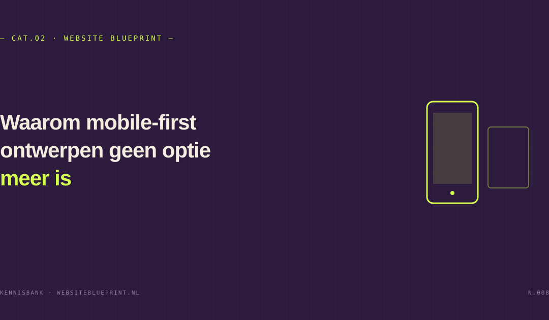 Waarom mobile-first ontwerpen geen optie meer is